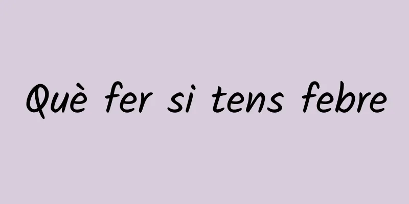 Què fer si tens febre