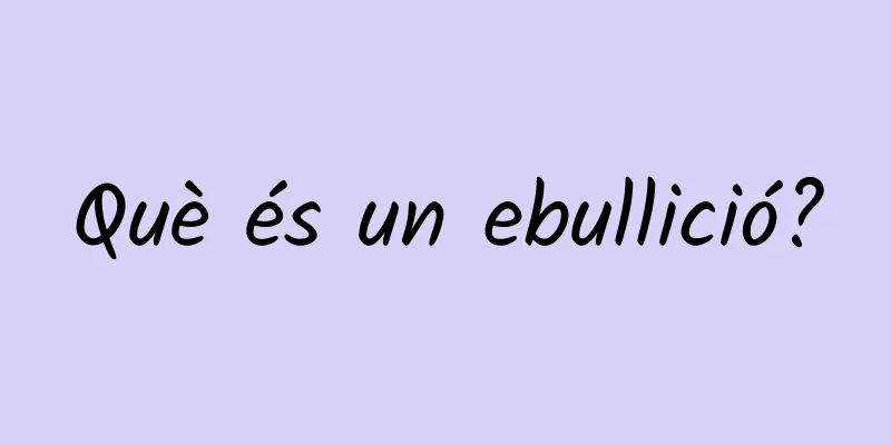 Què és un ebullició?