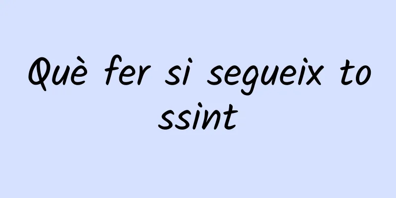Què fer si segueix tossint