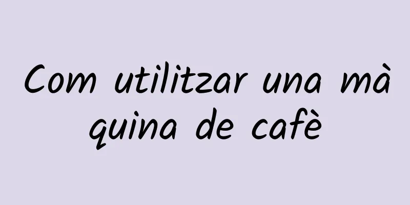 Com utilitzar una màquina de cafè