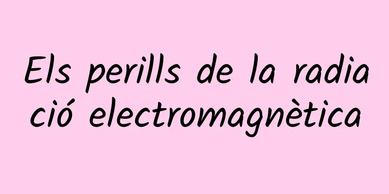Els perills de la radiació electromagnètica