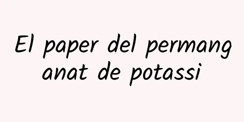 El paper del permanganat de potassi