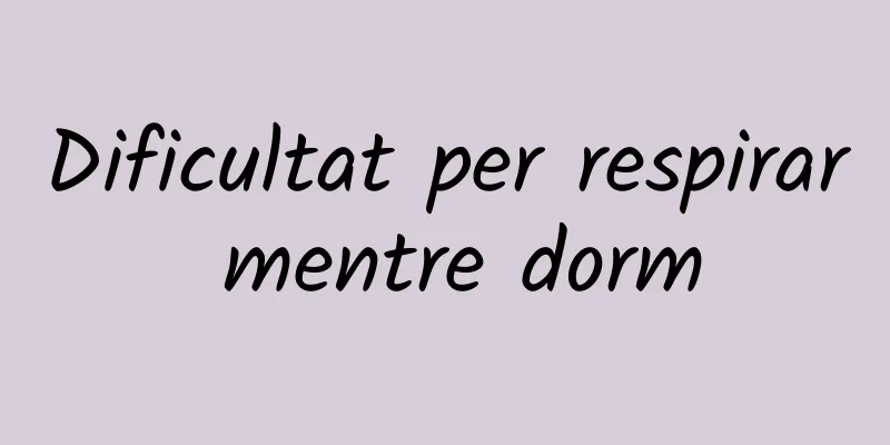 Dificultat per respirar mentre dorm
