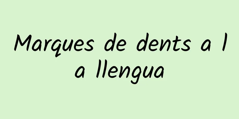 Marques de dents a la llengua