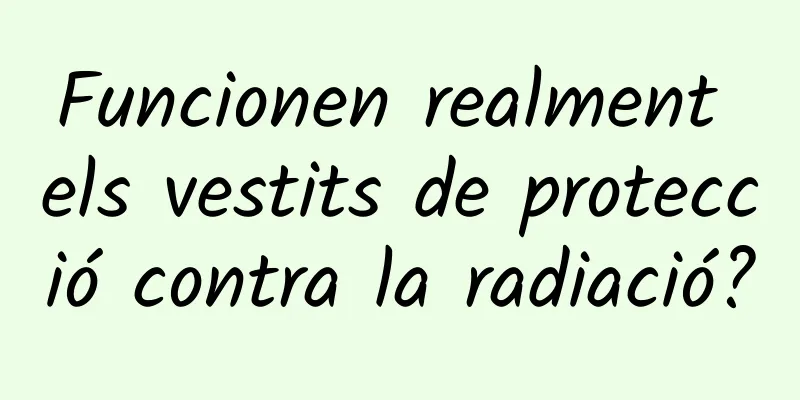 Funcionen realment els vestits de protecció contra la radiació?
