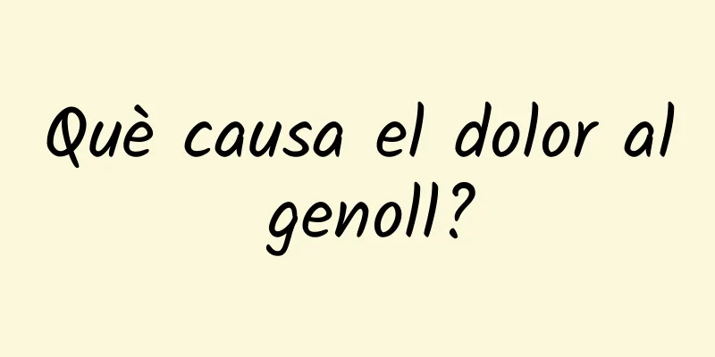 Què causa el dolor al genoll?