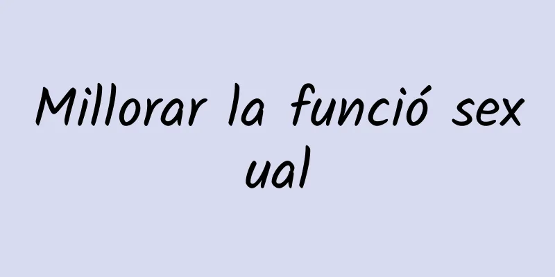 Millorar la funció sexual