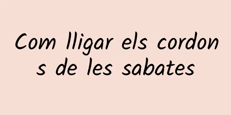 Com lligar els cordons de les sabates