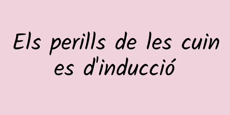 Els perills de les cuines d'inducció