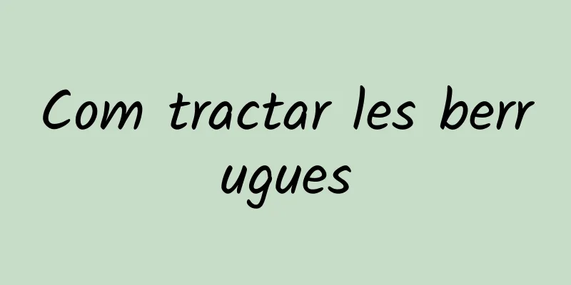 Com tractar les berrugues