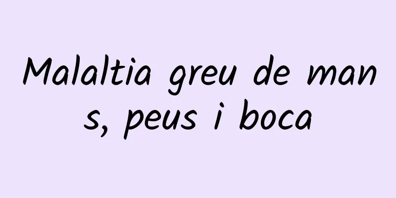 Malaltia greu de mans, peus i boca