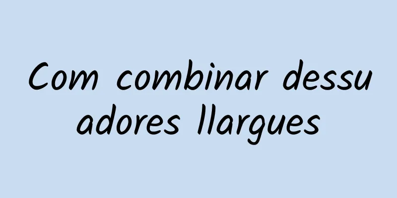 Com combinar dessuadores llargues