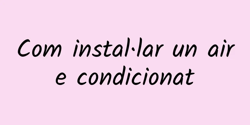 Com instal·lar un aire condicionat