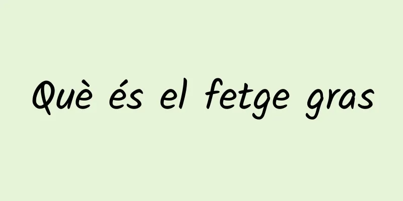 Què és el fetge gras