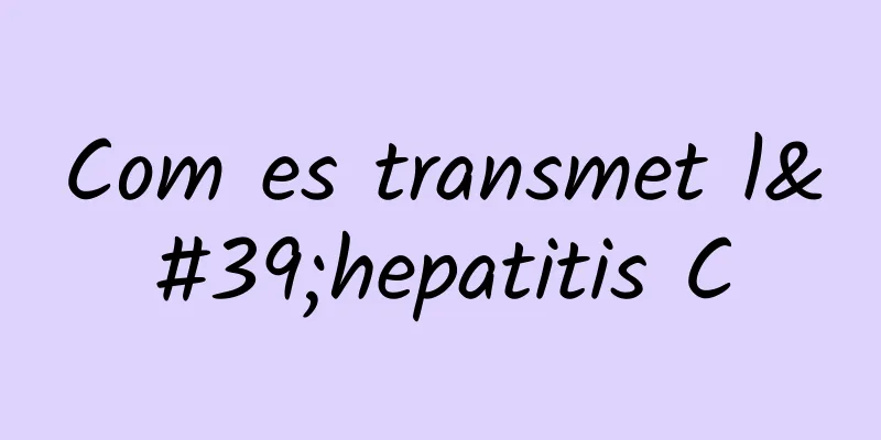 Com es transmet l'hepatitis C