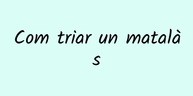 Com triar un matalàs