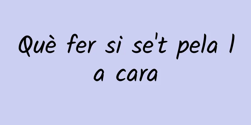 Què fer si se't pela la cara