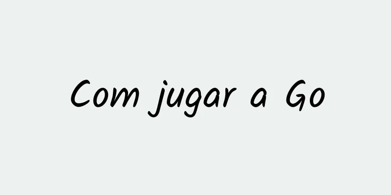 Com jugar a Go