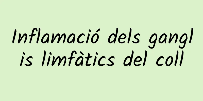 Inflamació dels ganglis limfàtics del coll
