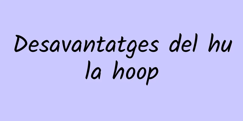 Desavantatges del hula hoop