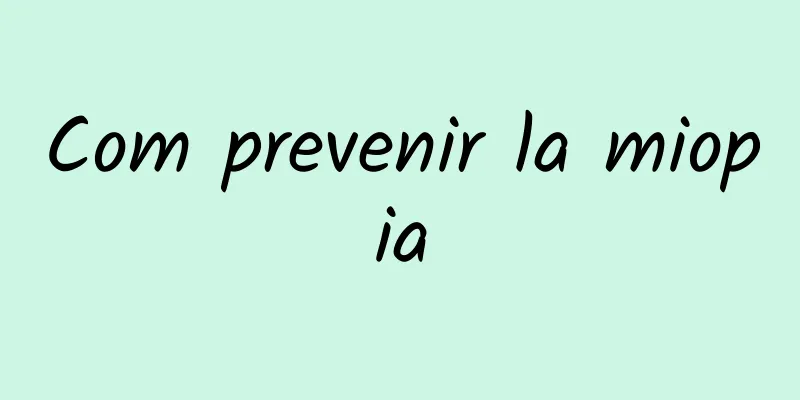 Com prevenir la miopia
