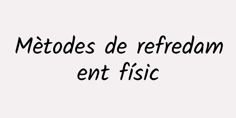 Mètodes de refredament físic