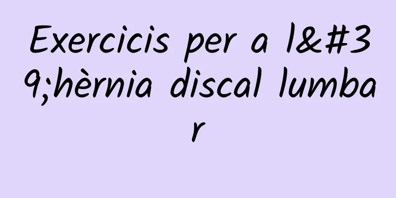 Exercicis per a l'hèrnia discal lumbar