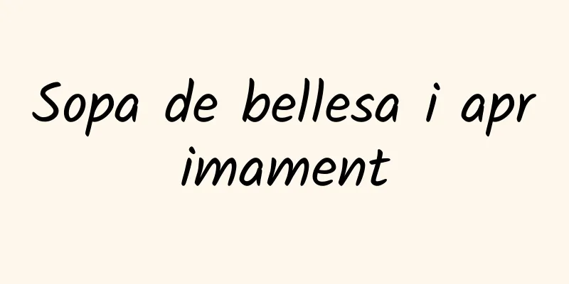 Sopa de bellesa i aprimament