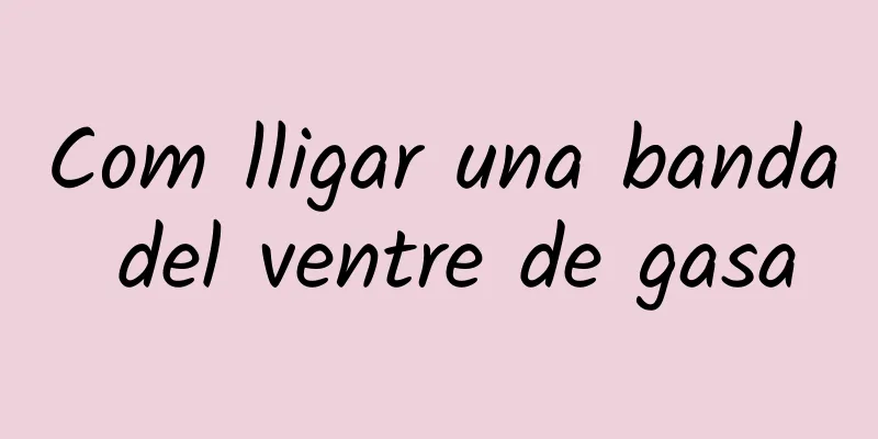 Com lligar una banda del ventre de gasa