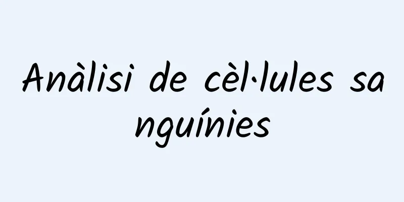 Anàlisi de cèl·lules sanguínies