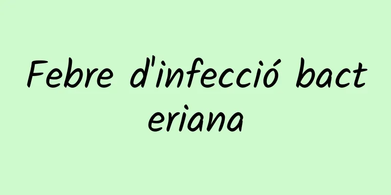 Febre d'infecció bacteriana