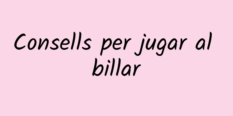 Consells per jugar al billar