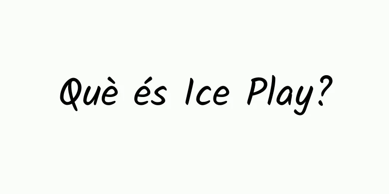 Què és Ice Play?