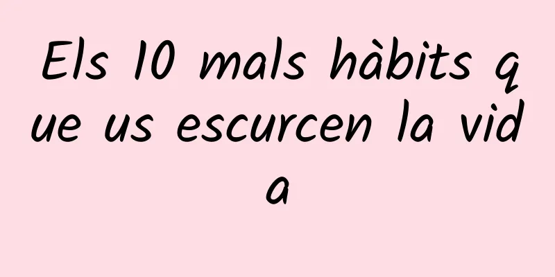 Els 10 mals hàbits que us escurcen la vida