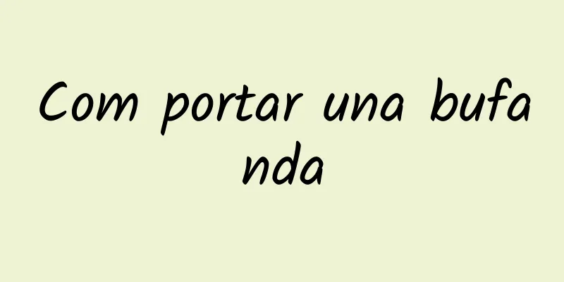 Com portar una bufanda