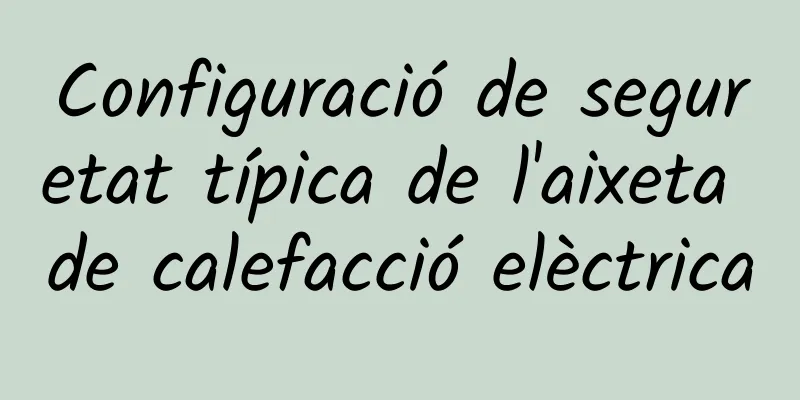 Configuració de seguretat típica de l'aixeta de calefacció elèctrica
