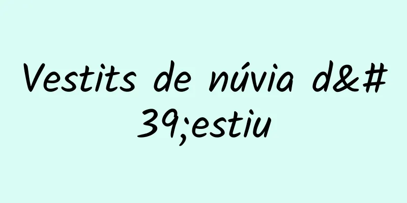 Vestits de núvia d'estiu