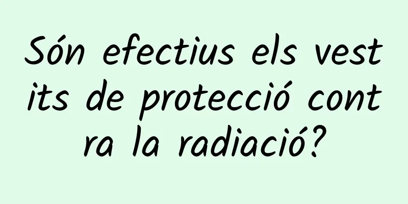 Són efectius els vestits de protecció contra la radiació?
