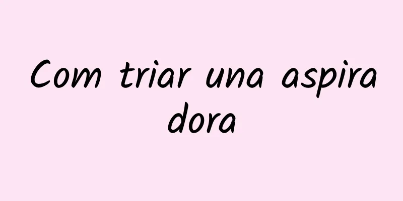 Com triar una aspiradora