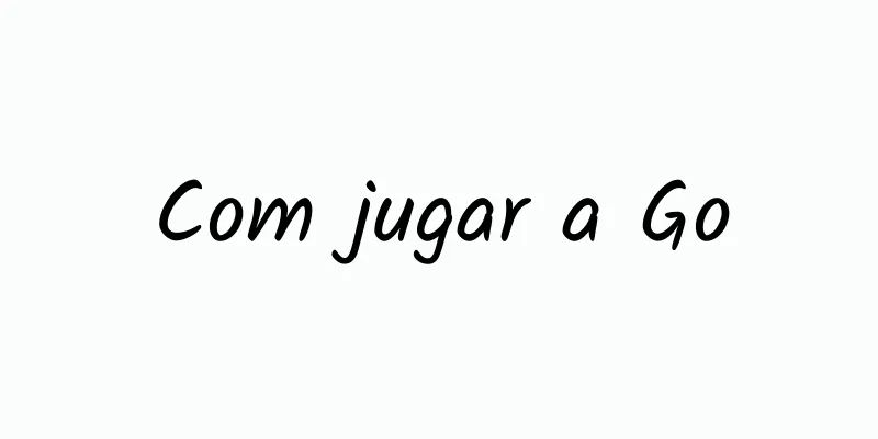 Com jugar a Go