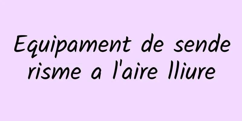 Equipament de senderisme a l'aire lliure