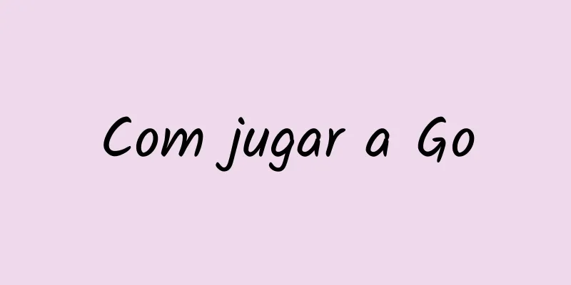 Com jugar a Go