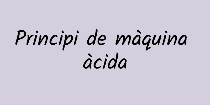 Principi de màquina àcida