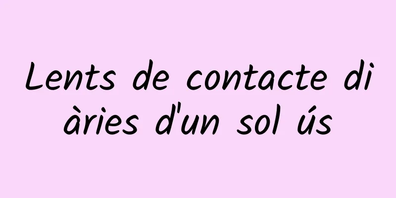 Lents de contacte diàries d'un sol ús
