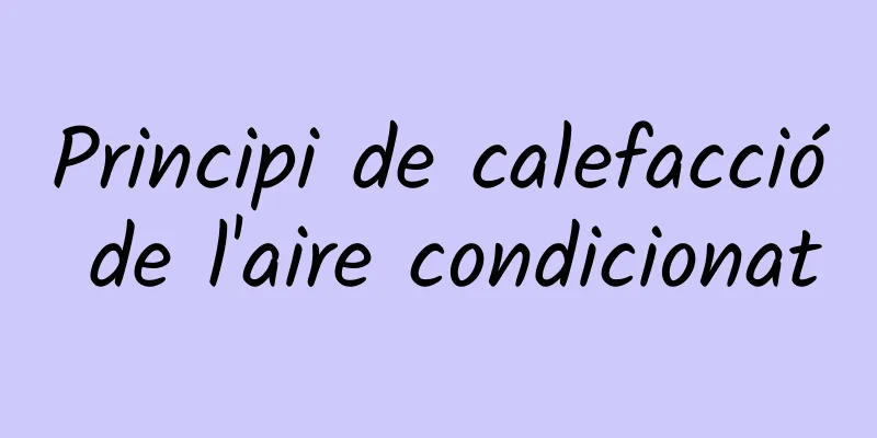 Principi de calefacció de l'aire condicionat