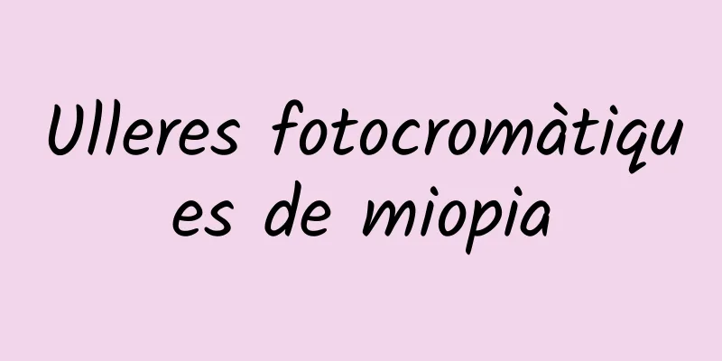 Ulleres fotocromàtiques de miopia