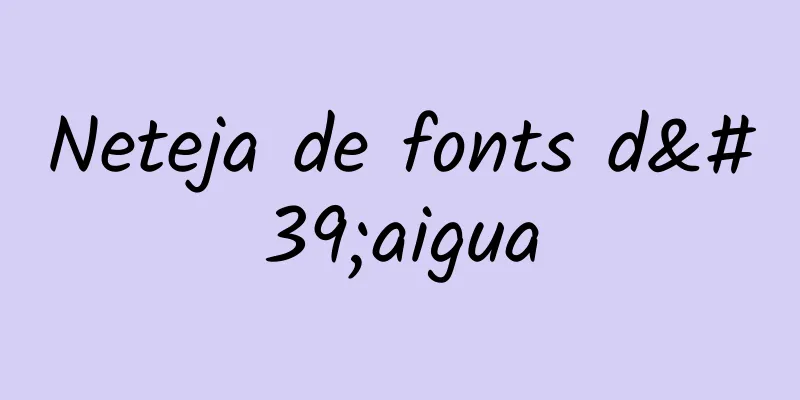 Neteja de fonts d'aigua