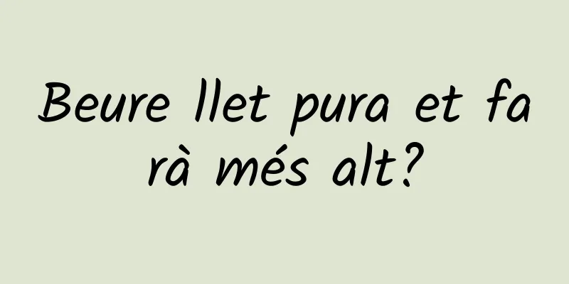 Beure llet pura et farà més alt?