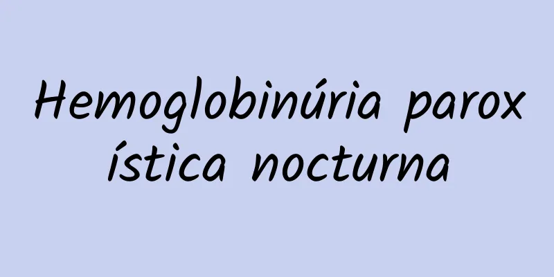 Hemoglobinúria paroxística nocturna