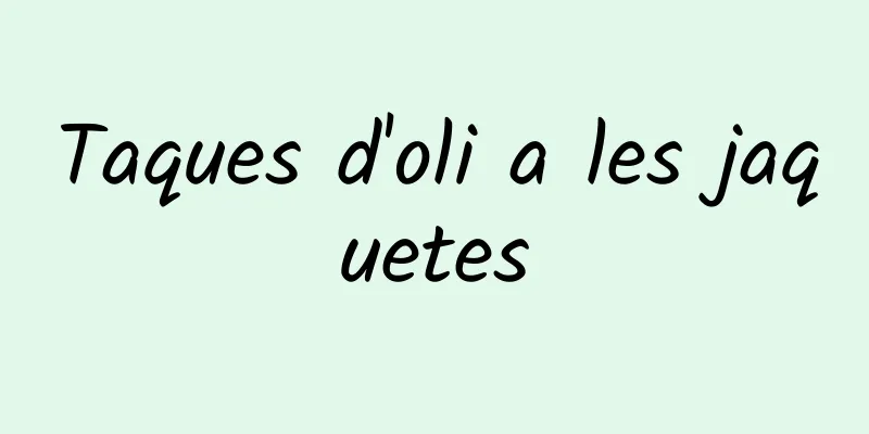 Taques d'oli a les jaquetes